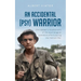 An Accidental (psy) Warrior: One soldier's recollections of the psychological operations efforts during the Vietnam War