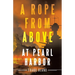 A Rope from Above: at Pearl Harbor