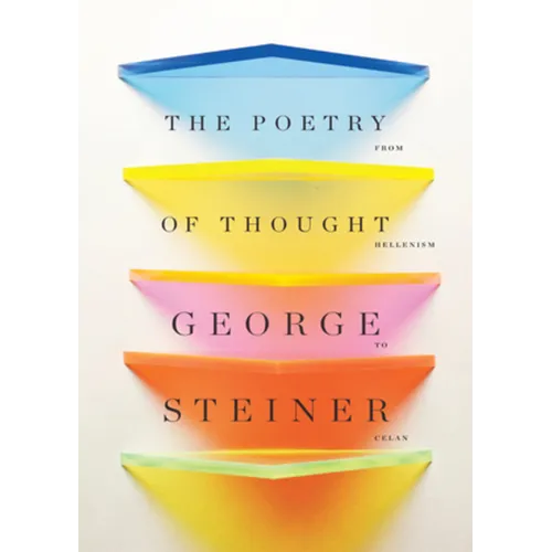 The Poetry of Thought: From Hellenism to Celan