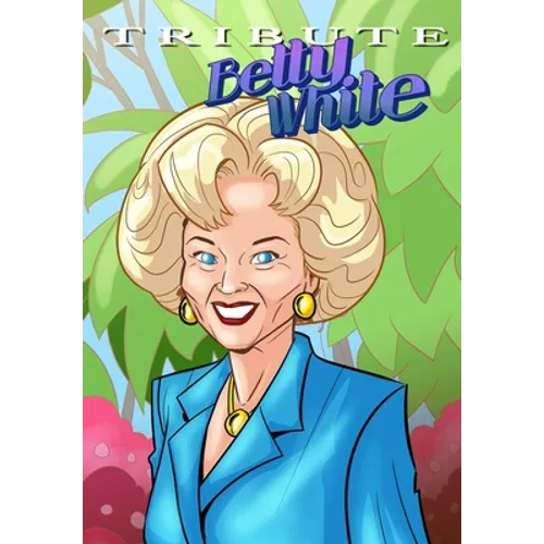 Tribute: Betty White - The Comic Book