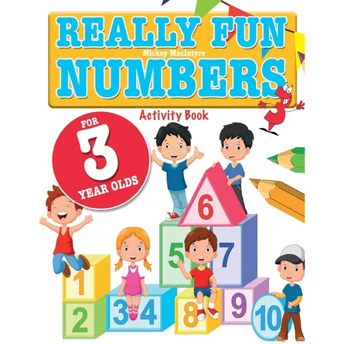 Really Fun Numbers For 3 Year Olds: A fun & educational counting numbers activity book for three year old children