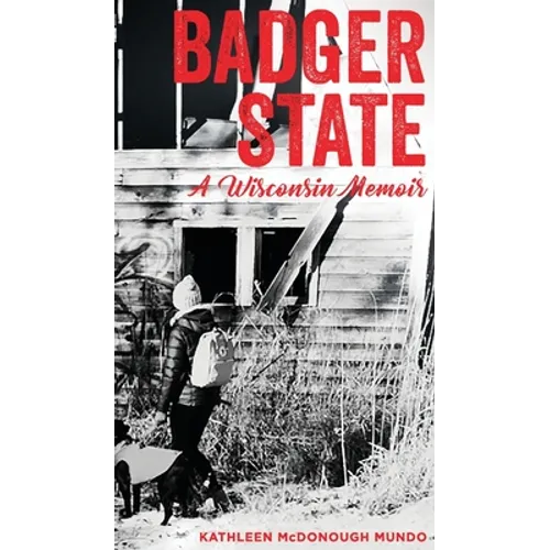 Badger State--A Wisconsin Memoir (HC)