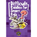 Difficult Riddles for Smart Kids: 300+ More Difficult Riddles and Brain Teasers Your Family Will Love (Vol 2)