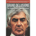 Grand Delusions: The Cosmic Career of John De Lorean (with Afterword)