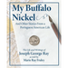 My Buffalo Nickel and Other Stories From a Portuguese American Life: The Life and Writings of Joseph George Ray as told by Marie Ray Fraley