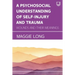 A Psychosocial Understanding of Self-injury and Trauma: Wounds and their Meanings