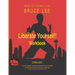 Liberate Yourself!: How to Think Like Bruce Lee Workbook