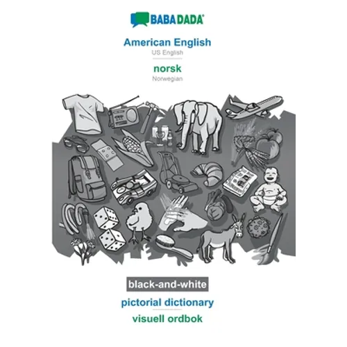 American English - norsk (bokmål), pictorial dictionary, BW: BABADADA US English - Norwegian (Bokmål), visual dictionary, BW