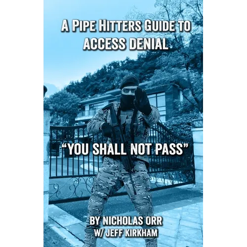 A Pipe Hitters Guide to Access Denial: You Shall Not Pass