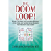 The DOOM LOOP! Straight Talk about Job Frustration, Boredom, Career Crises and Tactical Career Decisions from the Doom Loop Creator.