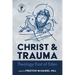 Christ and Trauma: Theology East of Eden