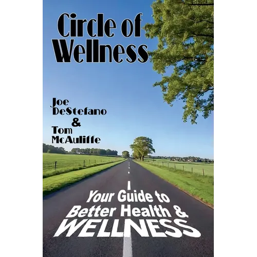 Circle of Wellness - Your Guide to Better  Health and Wellness