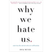 Why We Hate Us: American Discontent in the New Millennium