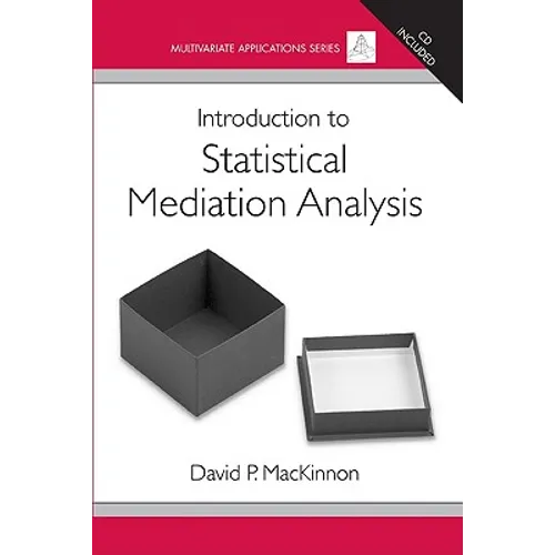 Introduction to Statistical Mediation Analysis [With CDROM]
