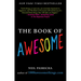 The Book of Awesome: Snow Days, Bakery Air, Finding Money in Your Pocket, and Other Simple, Brilliant Things