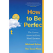 How to Be Perfect: The Correct Answer to Every Moral Question