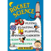 Rocket Science: 50 Flying, Floating, Flipping, Spinning Gadgets Kids Create Themselves