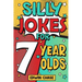 Silly Jokes For 7 Year Olds: Laugh Out Loud Fun For 7 Year Olds