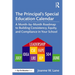 The Principal's Special Education Calendar: A Month-by-Month Roadmap to Building Consistency, Equity, and Compliance in Your School