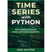 Time Series with Python: How to Implement Time Series Analysis and Forecasting Using Python