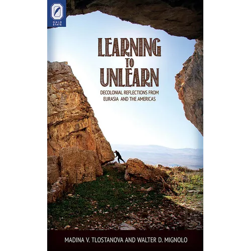 Learning to Unlearn: Decolonial Reflections from Eurasia and the Americas