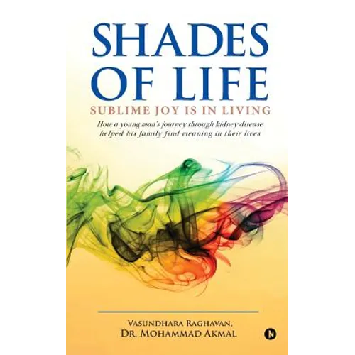 Shades of Life: Sublime Joy is in Living