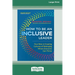 How to Be an Inclusive Leader, Second Edition: Your Role in Creating Cultures of Belonging Where Everyone Can Thrive [Large Print 16 Pt Edition]