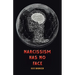 Narcissism Has No Face