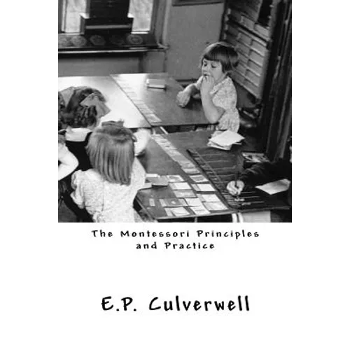 The Montessori Principles and Practice