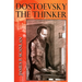 Dostoevsky the Thinker