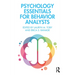 Psychology Essentials for Behavior Analysts