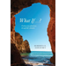 What If . . . ?: Finding New Adventures Through Life's Obstacles