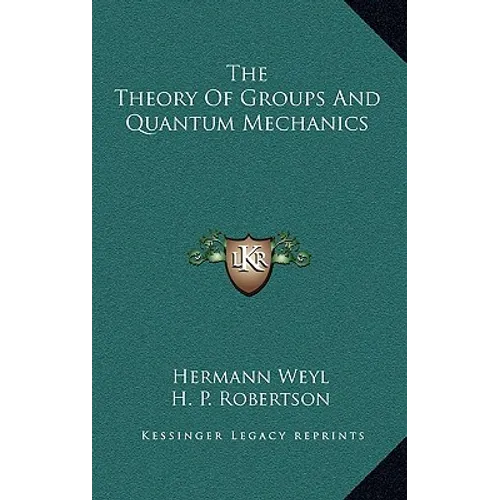 The Theory Of Groups And Quantum Mechanics