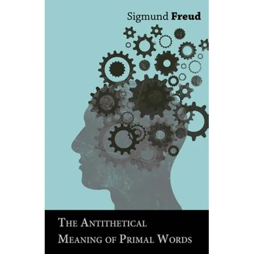 The Antithetical Meaning of Primal Words