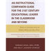 An Instructional Companion Guide for the 21st Century Educational Leader in the Classroom and Beyond: Based on the Book Edited by Terence Hicks and Ab