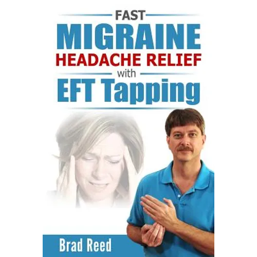 Fast Migraine Headache Relief With EFT Tapping