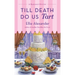 Till Death Do Us Tart: A Bakeshop Mystery