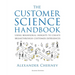 The Customer Science Handbook: Using Behavioral Insights to Create Breakthrough Customer Experiences