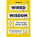 Wired Wisdom: How to Age Better Online