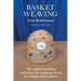 Basket Weaving: The spiral braiding technique for making bowls, bee-skeps and baskets