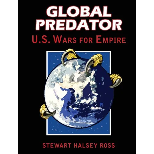 Global Predator: US Wars for Empire