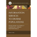 Information Services to Diverse Populations: Developing Culturally Competent Library Professionals
