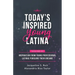 Today's Inspired Young Latina Volume III: Inspiration from Young Professional Latinas Pursuing Their Dreams