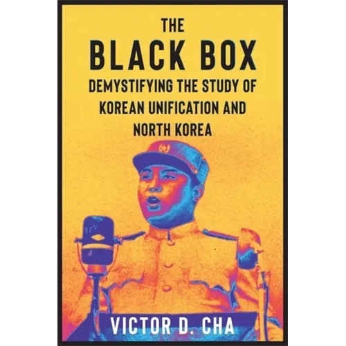The Black Box: Demystifying the Study of Korean Unification and North Korea