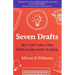 Seven Drafts: Self-Edit Like a Pro from Blank Page to Book