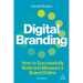 Digital Branding: How to Successfully Build and Measure a Brand Online