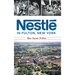 Nestlé in Fulton, New York: How Sweet It Was