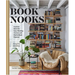 Book Nooks: Inspired Ideas for Cozy Reading Corners and Stylish Book Displays
