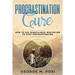 Procrastination Cure: How to Use Mindfulness Meditation to Stop Procrastinating