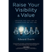 Raise Your Visibility & Value: Uncover The Lost Art of Connecting On The Job